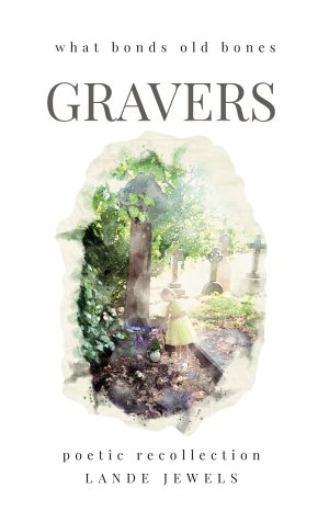 Gravers what bonds old bones Lande Jewels ISBN 9781917579001
