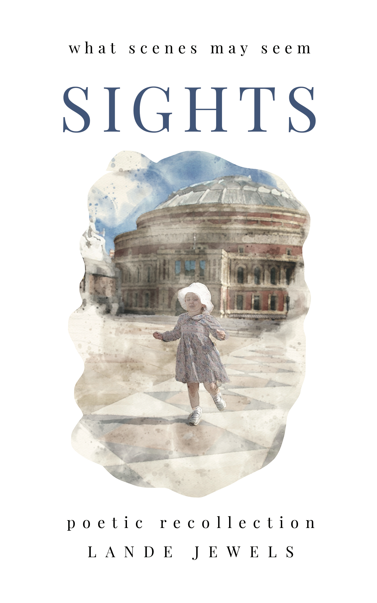 Sights : what scenes may seem Lande Jewels ISBN 9781739211547